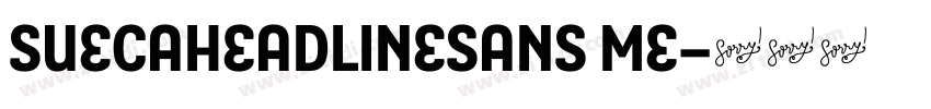 SuecaHeadlineSans Me字体转换 SuecaHeadlineSans Me字体转换